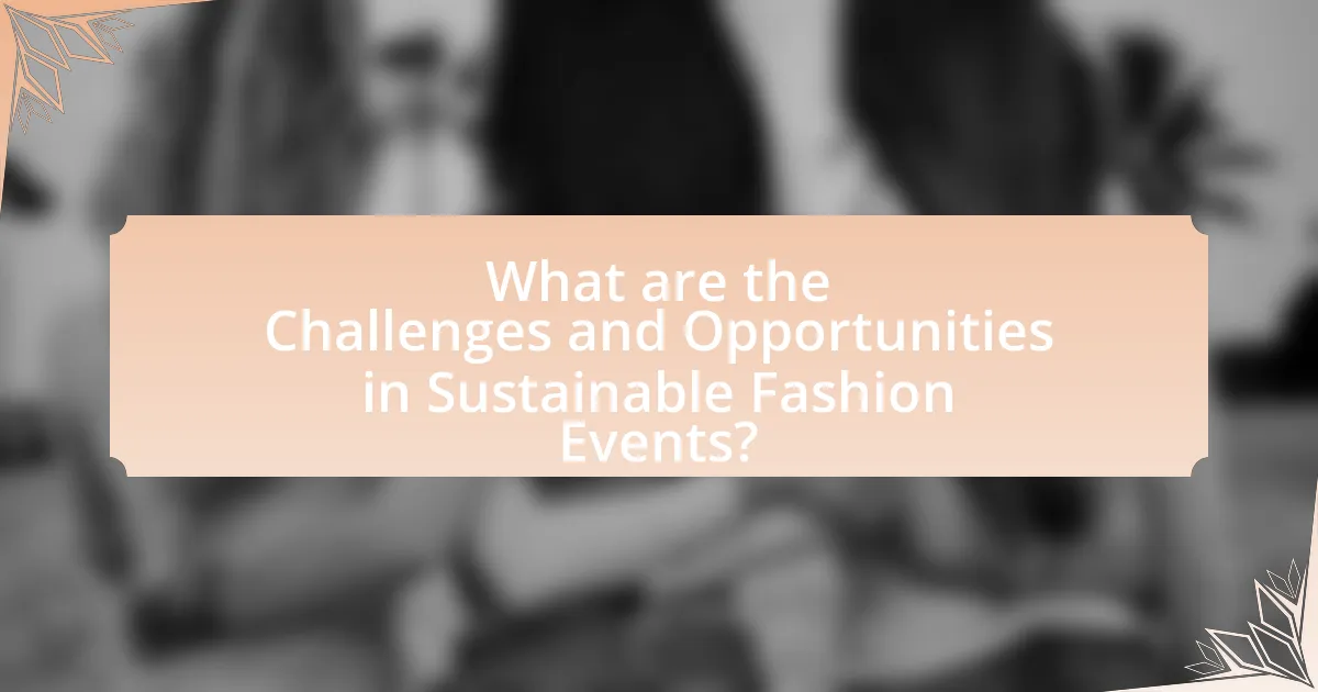 What are the Challenges and Opportunities in Sustainable Fashion Events?