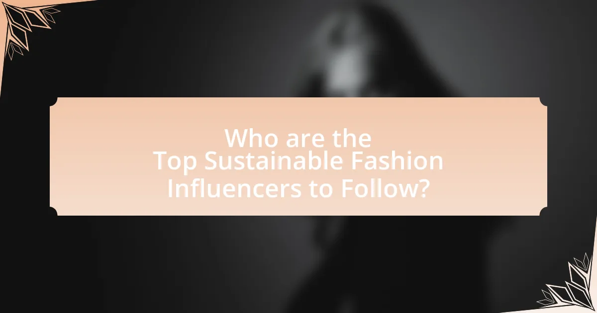 Who are the Top Sustainable Fashion Influencers to Follow?